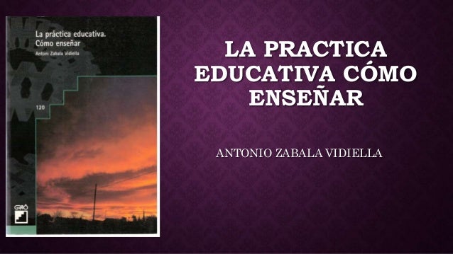 la practica educativa como ensear antoni zabala vidiella